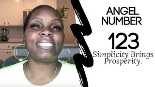 Angel Number 123:: Simplicty Brings Prosperity.✨💫 #angelnumbers