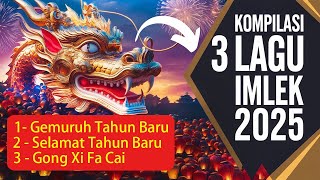 LAGU IMLEK 2025 TERBARU Bikin Gembira 💖 Happy Chinese New Year Song 2025 💖 2025 新年歌曲 💖 恭喜发财 💖 新年快乐