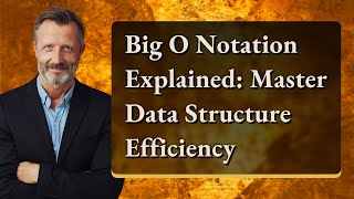 Big O Notation Explained: Master Data Structure Efficiency