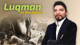 Who is Luqman in the Quran?