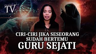 CIRI-CIRI JIKA ORANG SUDAH BERTEMU GURU SEJATI