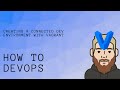 Creating A Connected Development Environment With Vagrant | How To DevOps