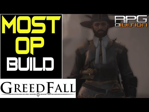 GREEDFALL - Most OP Build