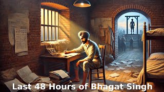 Reliving the Final 48 Hours of Bhagat Singh: A Journey of Sacrifice and Courage| Facts by Spparsh