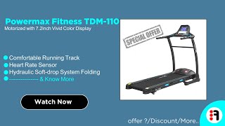 Powermax Fitness TDM-110 (2.0 HP) | Review, Motorized Treadmill @ Best Price in India