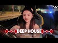 nhẠc nghe trÊn xe mixtape viet deep cỰc xỊn nhẠc remix deep house u0026 house lak hay nhẤt 2025