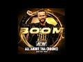 all about tha’ boom adam cole aew theme