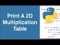 Print A 2D Multiplication Table | Python Example