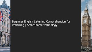 Smart home technology | Beginner English Listening Comprehension for Practicing