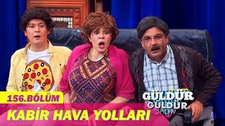 Güldür Güldür Show 156.Bölüm - Kabir Hava Yolları