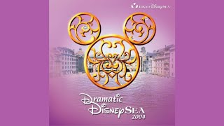 Tokyo DisneySea ~ Style!: Prologue + Parade In [Dramatic DisneySea 2004 at Tokyo DisneySea]