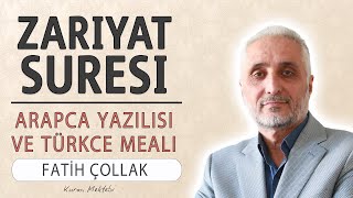 Zariyat suresi anlamı dinle Fatih Çollak (Zariyat suresi arapça yazılışı okunuşu meali)