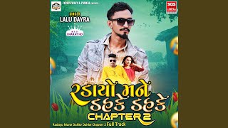 Radayo Mane Dahke Dahke Chapter 2 Full Track