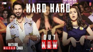 Hard Hard Nachenge_ Batti gul meter chalu | Letest Full hd songs | Shahid Kapoor | Shraddha Kapoor
