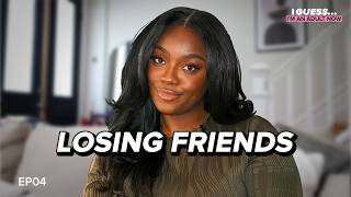 Losing friends in your 20s & friendship breakups - Ep 04