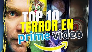 😱 TOP 10 Mejores PELICULAS de TERROR en AMAZON PRIME VIDEO 2024 | POSTA BRO!