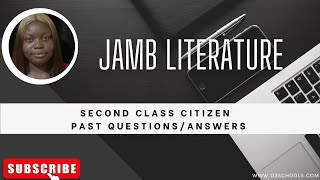 JAMB Literature 2025 EP 18 - Second Class Citizen (Novel) + Likely Exam Questions