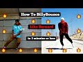 How to BillyBounce Like TheReal B Nard ( Second Best Tutorial)