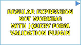 Regular expression not working with jquery form validation plugin (2 Solutions!!)