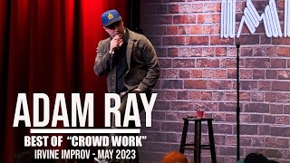 Adam Ray's Best Moments Of Irvine Improv | Standup Comedy
