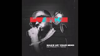 Ice Prince Feat Tekno - Make Up Your Mind Official Audio Nightcrowd