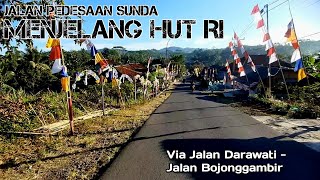 Pagi Hari di Jalan Pedesaan Sunda Menjelang HUT RI Ke-78, Via Jalan Darawati-Bojonggambir