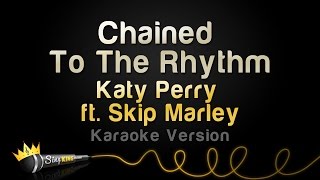 Katy Perry Ft Skip Marley - Chained To The Rhythm Karaoke Version