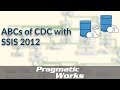 ABCs of CDC with SSIS 2012