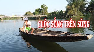 Cuộc sống phiêu lưu của cụ ông trên sông Như Ý ở Huế | Vlog 29 Tết
