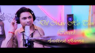 Dil Me Ho Tum cover song by Avadhesh sharma #viral #trending #viralsongs #viralvideo #yt