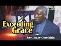 EXCEEDING GRACE ll Rev. Isaac Omolehin