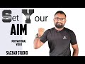 Aim Set motivational video .Set your aim. Sazzad Studio