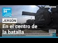 Rusia y Ucrania se preparan para una gran batalla por Jersón • FRANCE 24 Español