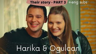 Harika \u0026 Ogulcan Story | Their Love began | Part 3 (24x35)