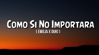 Emilia x Duki - Como Si No Importara (Letra/Lyrics)