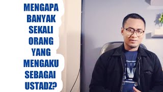 APA ITU USTADZ? SIAPA YANG BERHAK DIPANGGIL USTADZ?