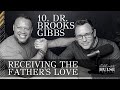 Receiving The Father’s Love with Dr. Brooks Gibbs | 10