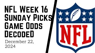 🔥🔥NFL WEEK 16 GAME PICKS +BETTING ODDS ANALYSIS DECEMBER 22, 2024