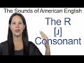 English Sounds - R [ɹ] Consonant - How to make the R [ɹ] Consonant