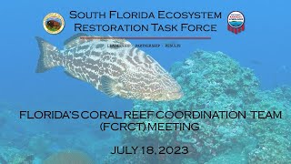 July 18, 2024   Florida's Coral Reef Coordination Team Meeting