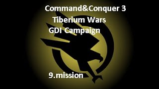 Command and Conquer 3 Tiberium Wars playtrough (no commentary) 9.mission