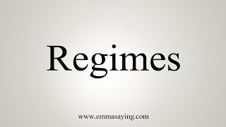 How To Say Regimes