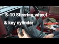 Chevy S 10 steering wheel removal ignition key replacement