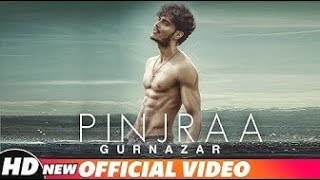 Pinjraa (Official Video) | Gurnazar | Jaani | B Praak | Tru Makers  | Latest Punjabi Songs 2018
