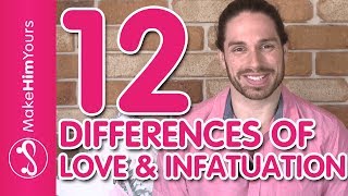 Infatuation Versus Love | How To Know If You're In Love