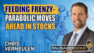 Chris Vermeulen: 'Parabolic' Bubble, Big Pullback for Gold & The Financial Reset