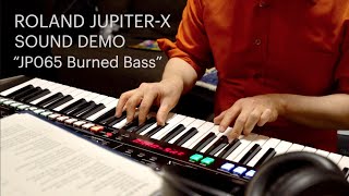 Roland Jupiter-X Jupiter 8 demo: JP065 Burned Bass