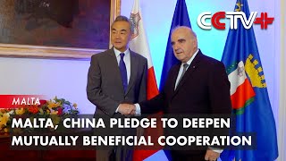 Malta, China Pledge to Deepen Mutually Beneficial Cooperation