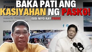 BAKA PATI ANG KASIYAHAN NG PASKO! ISISI NIYO KAY PBBM!