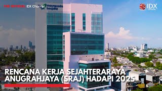 Rencana Kerja Sejahteraraya Anugrahjaya (SRAJ) Hadapi 2025 | IDX CHANNEL